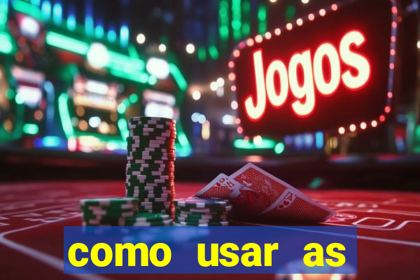 como usar as fichas douradas na bet365